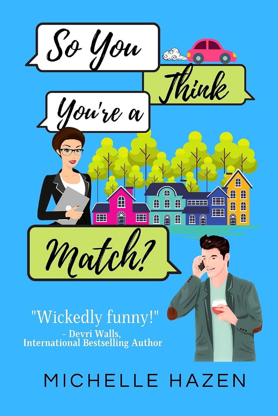 So You Think You're a Match? (Friends Make the Best Lovers) Contemporary literature