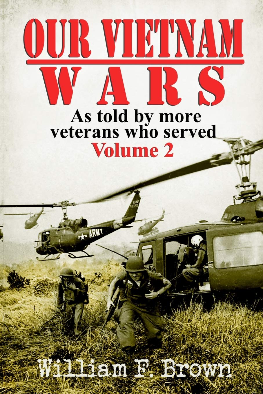 Our Vietnam Wars, Volume 2: as told by more veterans who served Biographies & Memoirs