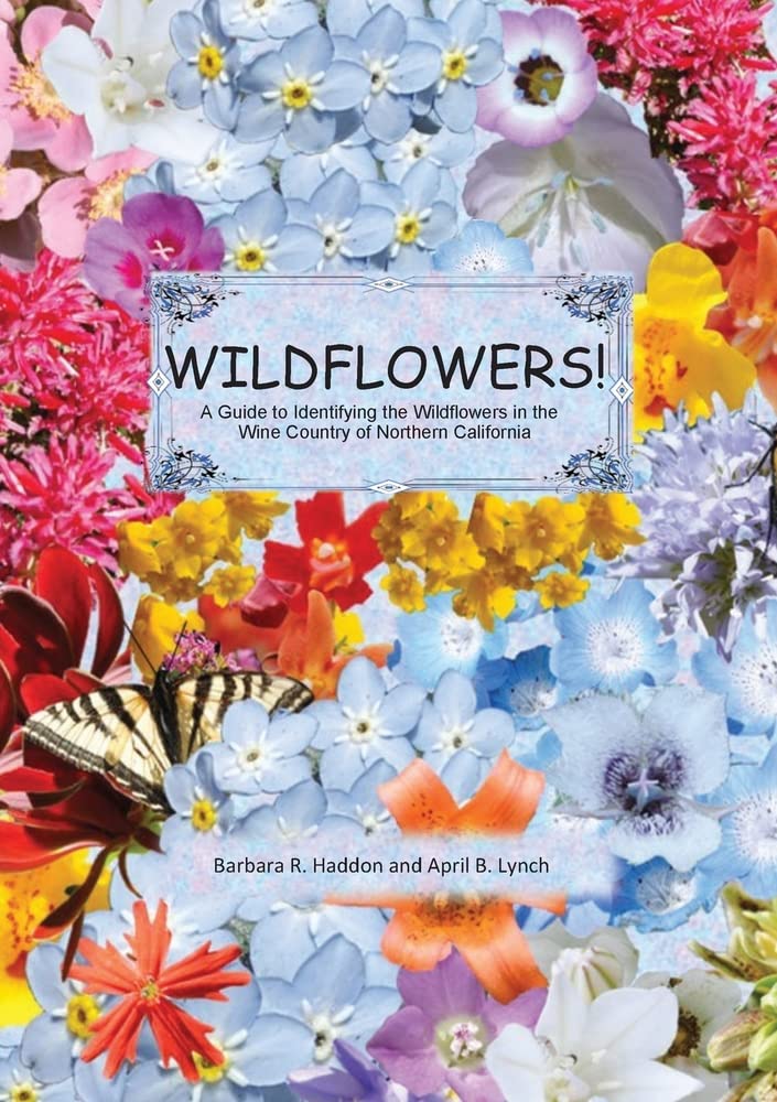 WILDFLOWERS! A Guide to Identifying the Wildflowers of Northern California's Wine Country Books