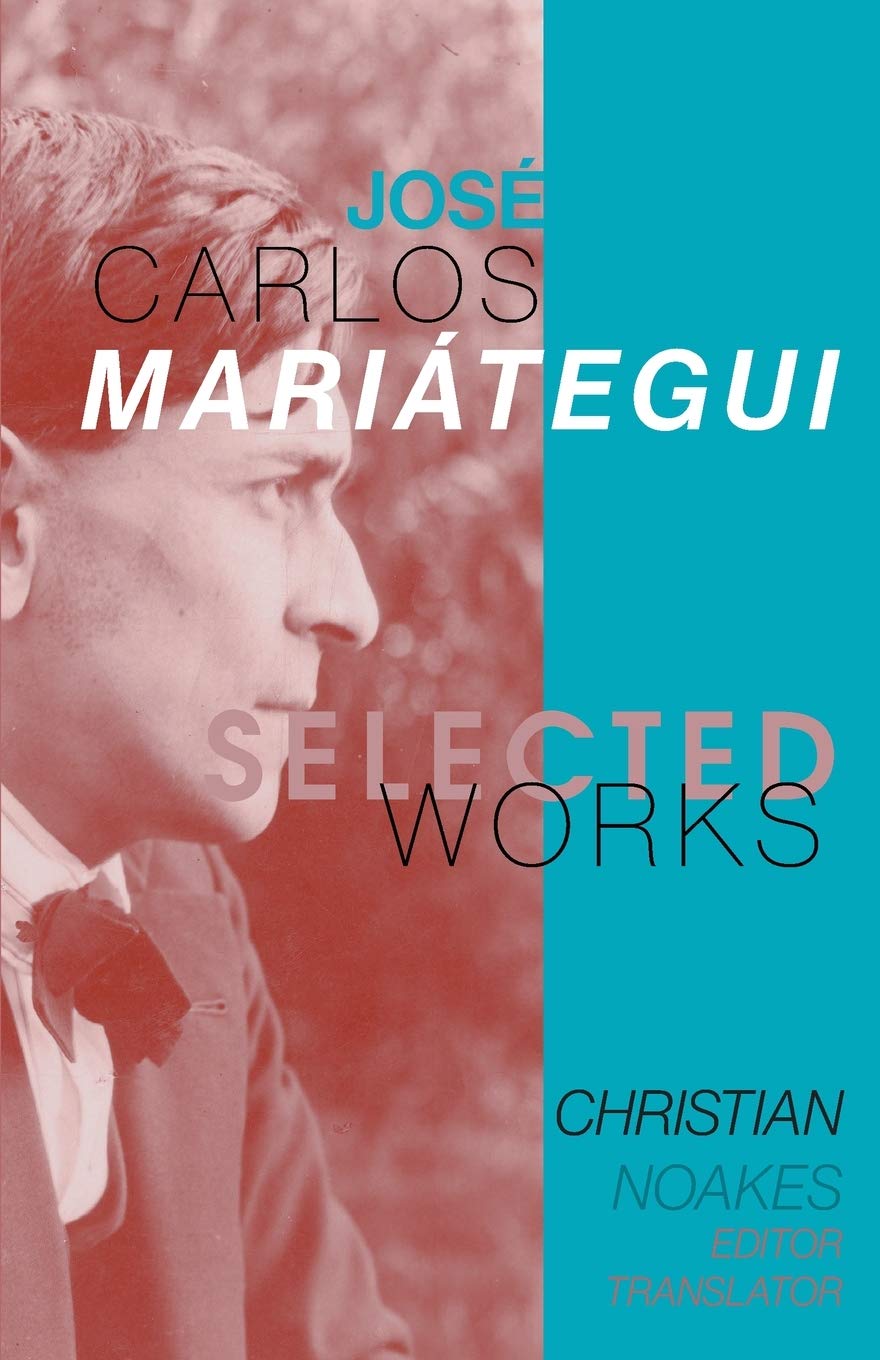 Selected Works of José Carlos Mariátegui Law