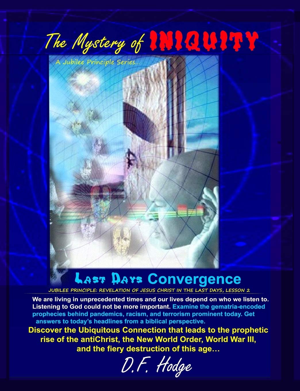 The Mystery of Iniquity: Last Days Convergence Religion & Esotericism