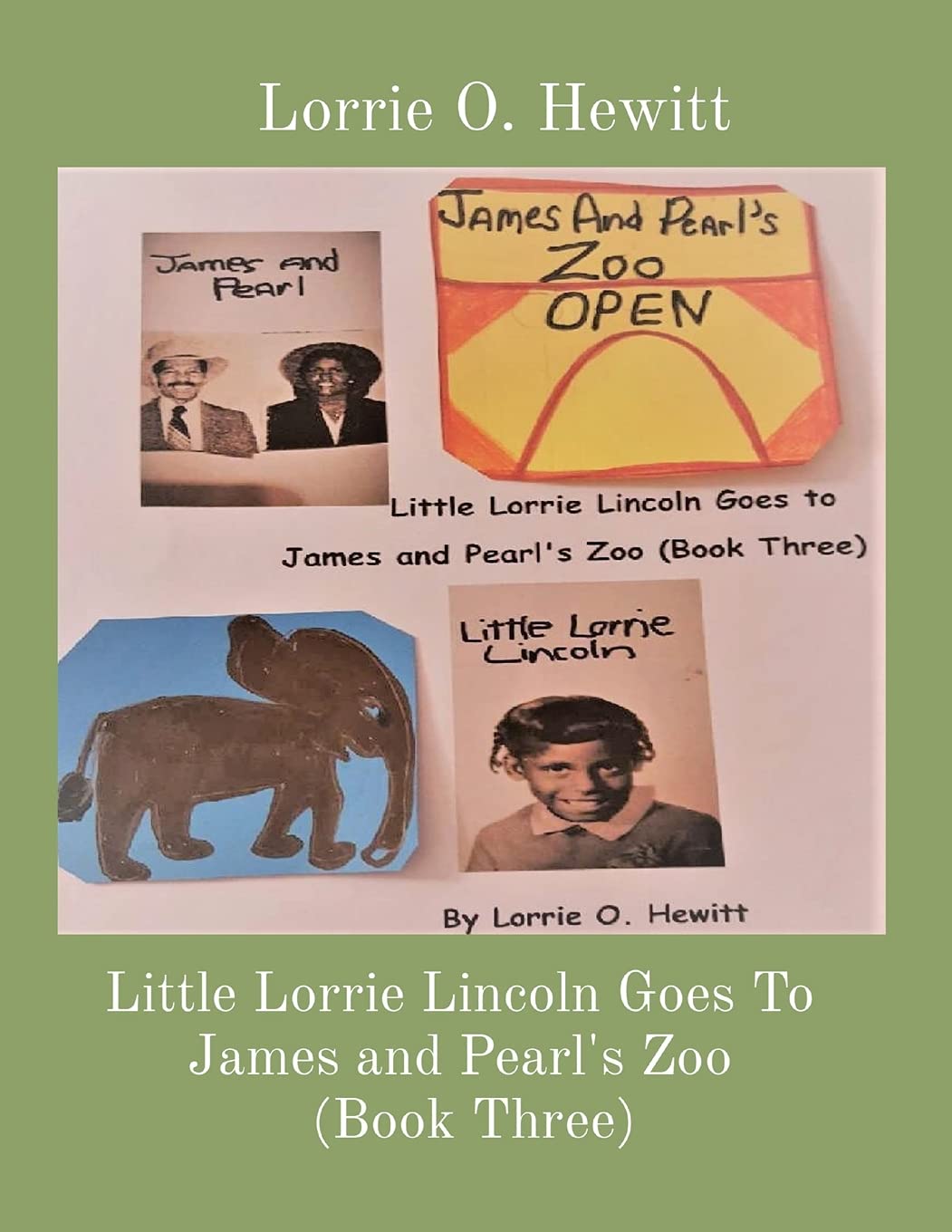 Little Lorrie Lincoln Goes To James and Pearl's Zoo   (Book Three) Children's books