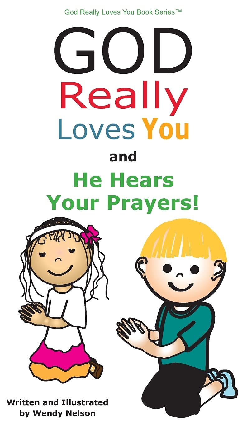 God Really Loves You and He Hears Your Prayers! Non-fiction
