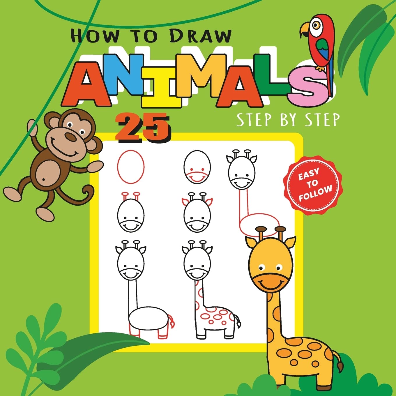 How to Draw 25 Animals Step-by-Step - Learn How to Draw Cute Animals with Simple Shapes with Easy Drawing Tutorial for Kids 4-8 Non-fiction
