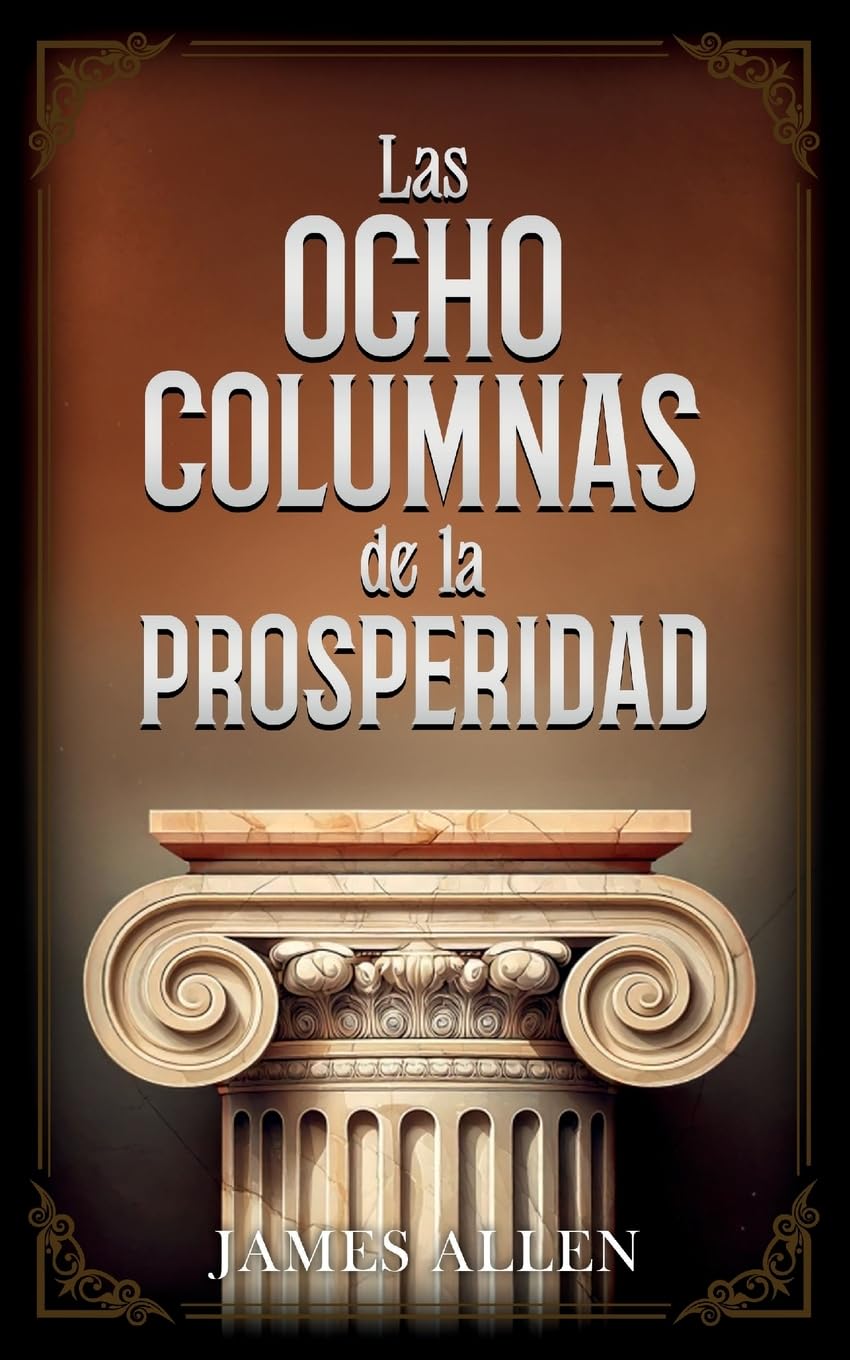Las Ocho Columnas De La Prosperidad - Colección Deluxe Lifestyle
