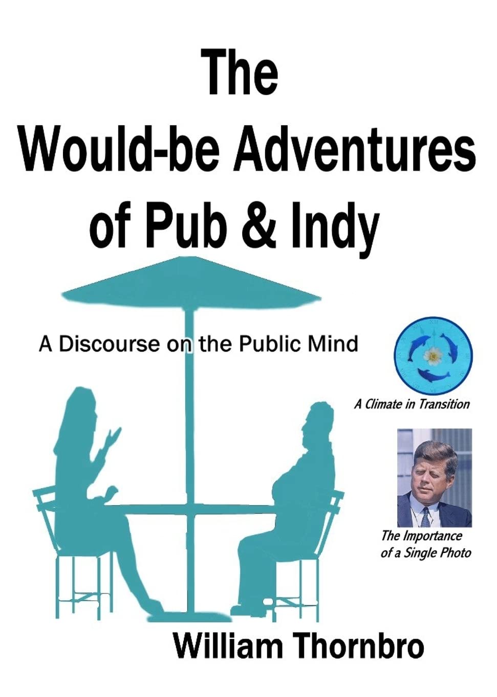 The Would-be Adventures of Pub & Indy: A Discourse on the Public Mind Books