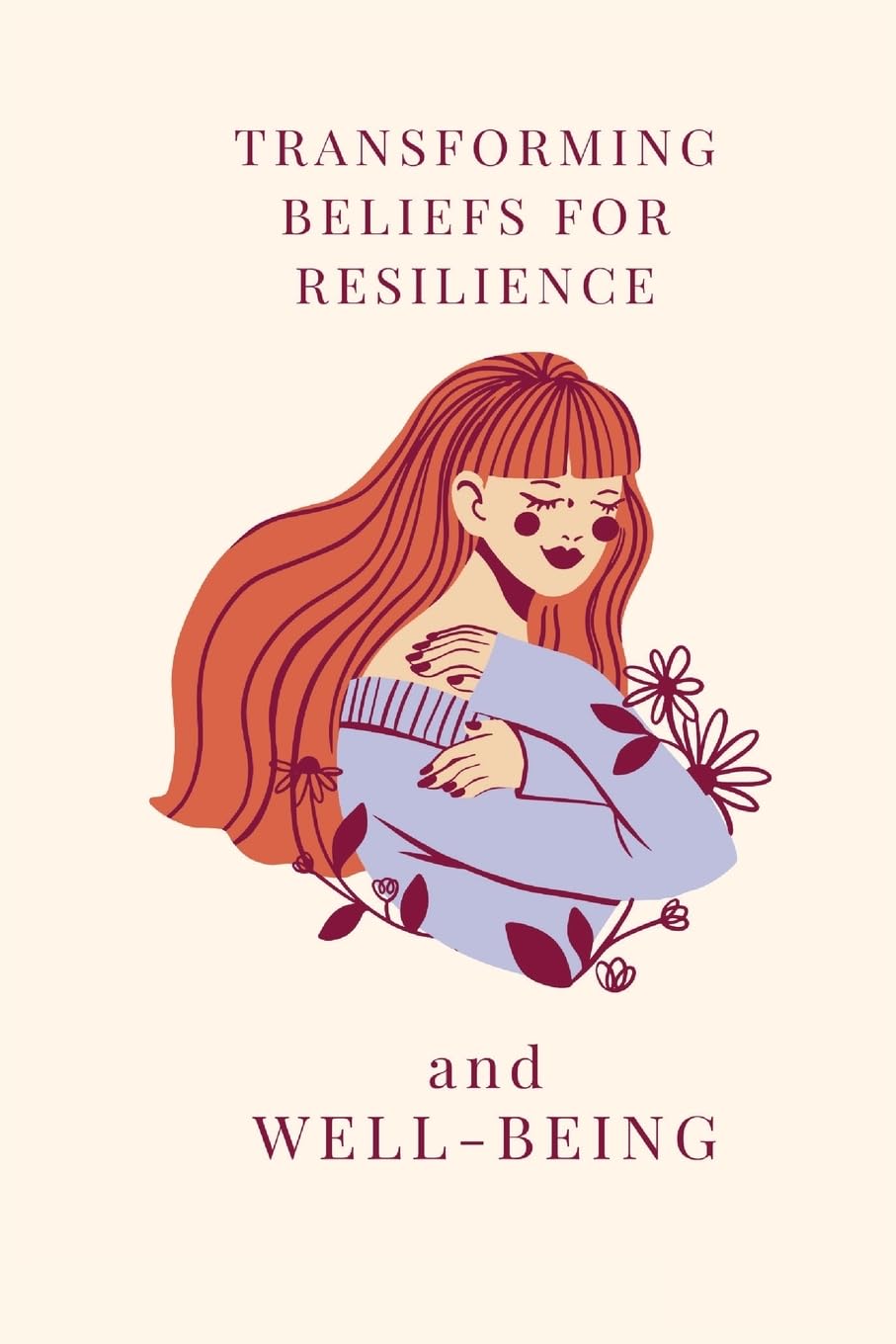 Transforming Beliefs For Resilience and Well-Being Philosophy