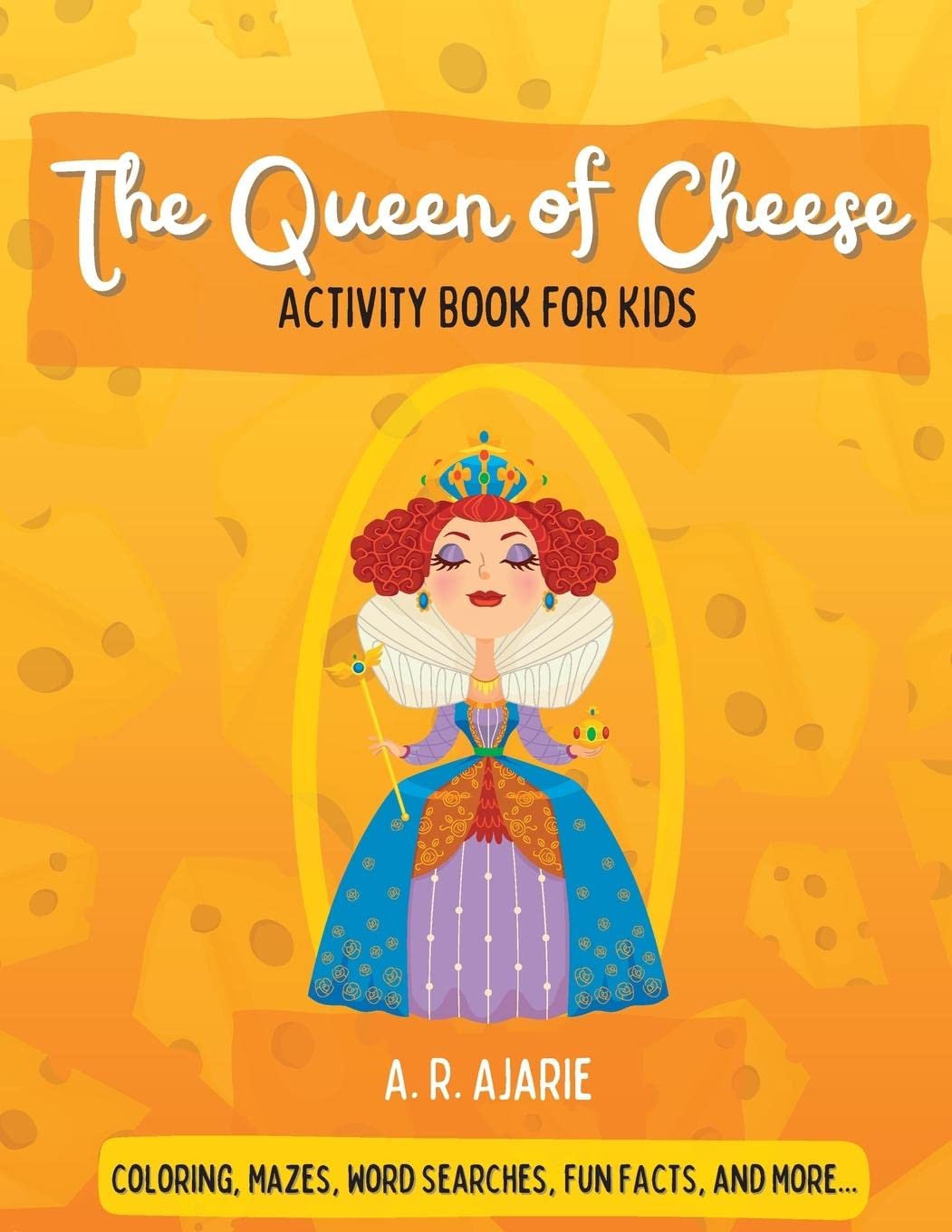 The Queen of Cheese Activity Book For Kids Non-fiction