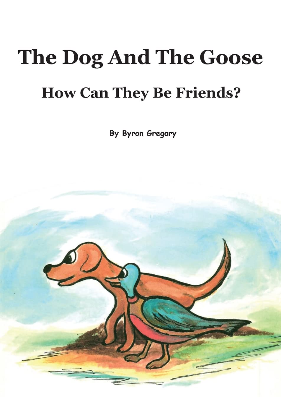The Dog And The Goose How Can They Be Friends? Contemporary literature