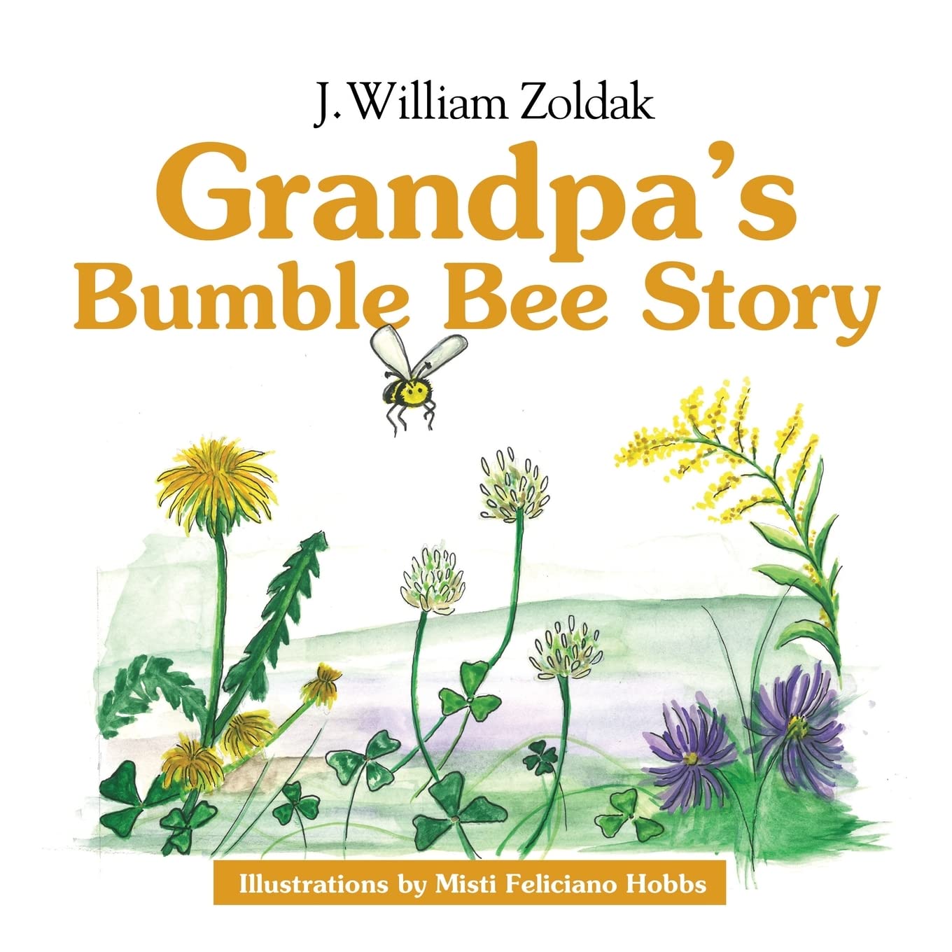 Grandpa's Bumble Bee Story Non-fiction