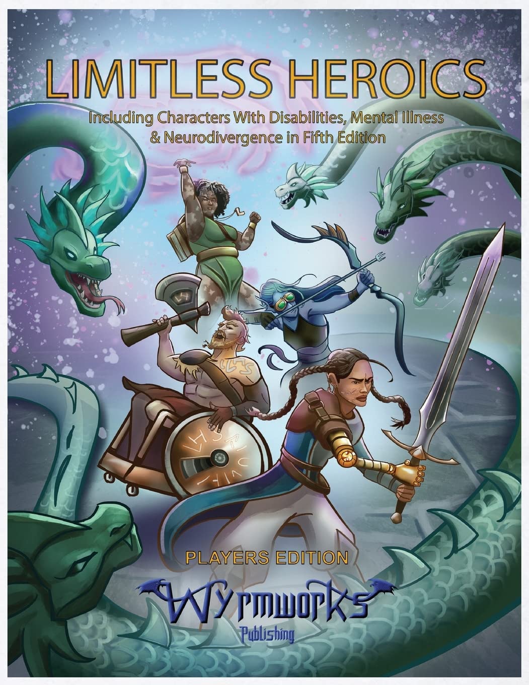 Limitless Heroics: Including Characters with Disabilities, Mental Illness, and Neurodivergence in Fifth Edition Leisure & Fun