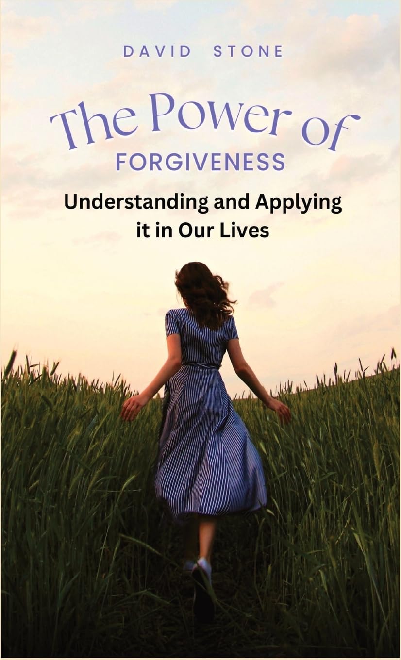 The Power of Forgiveness: Understanding and Applying it in Our Lives Religion & Esotericism