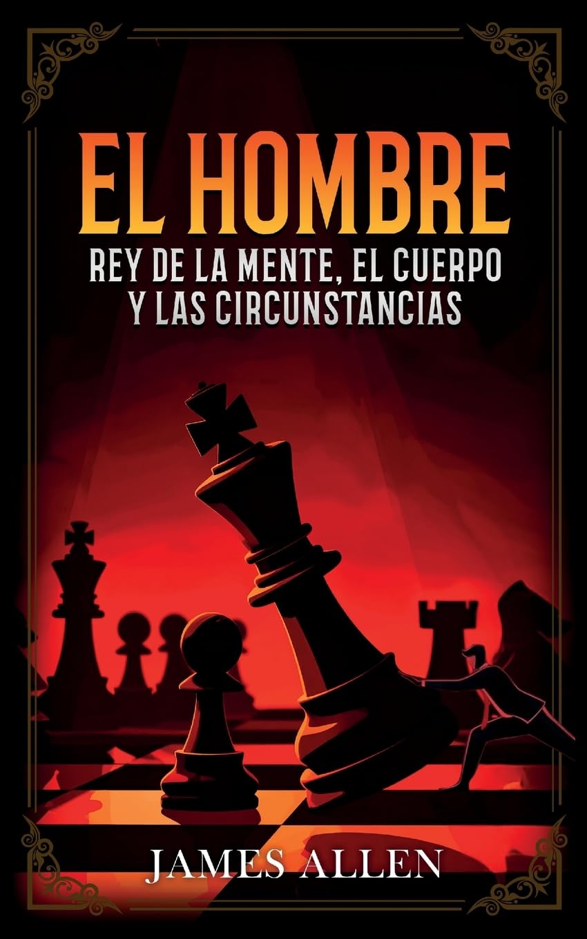 El Hombre - Rey De La Mente, El Cuerpo Y Las Circunstancias  - Colección Deluxe Lifestyle
