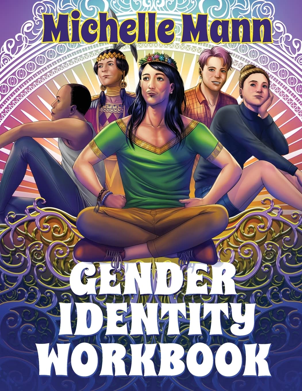 The Gender Identity Workbook for Teens: A Journey Through Gender, Empowering Yourself Through Understanding and Expression Education