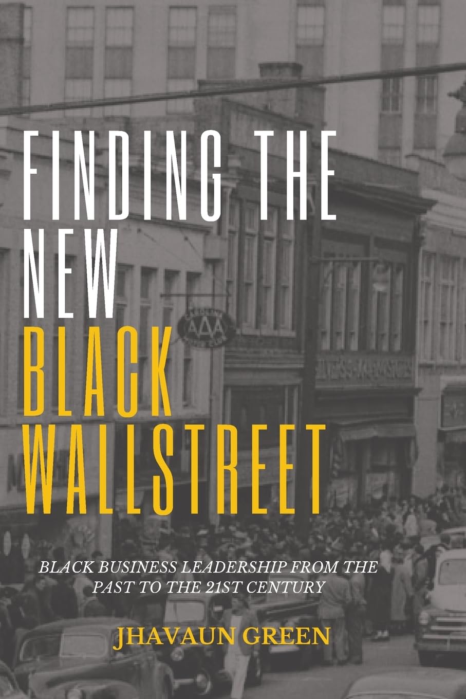 Finding The New Black Wall Street Business, Finance & Career