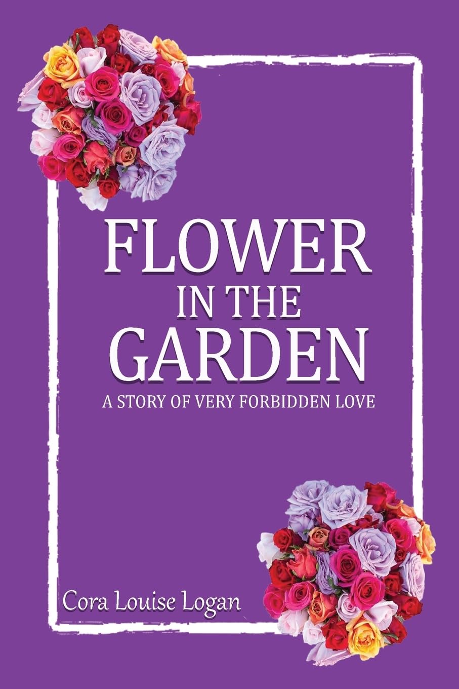 FLOWER IN THE GARDEN; A story of very forbidden love Contemporary literature