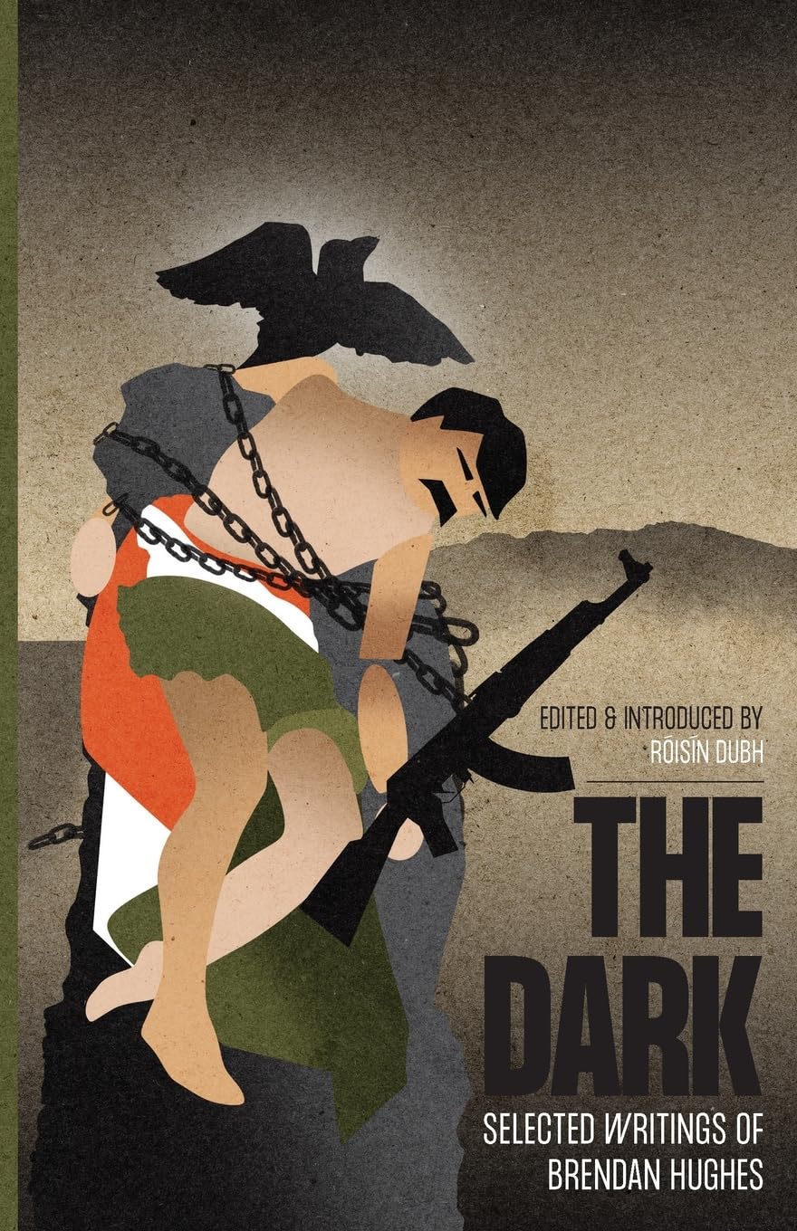 The Dark: Selected Writings of Brendan Hughes Law