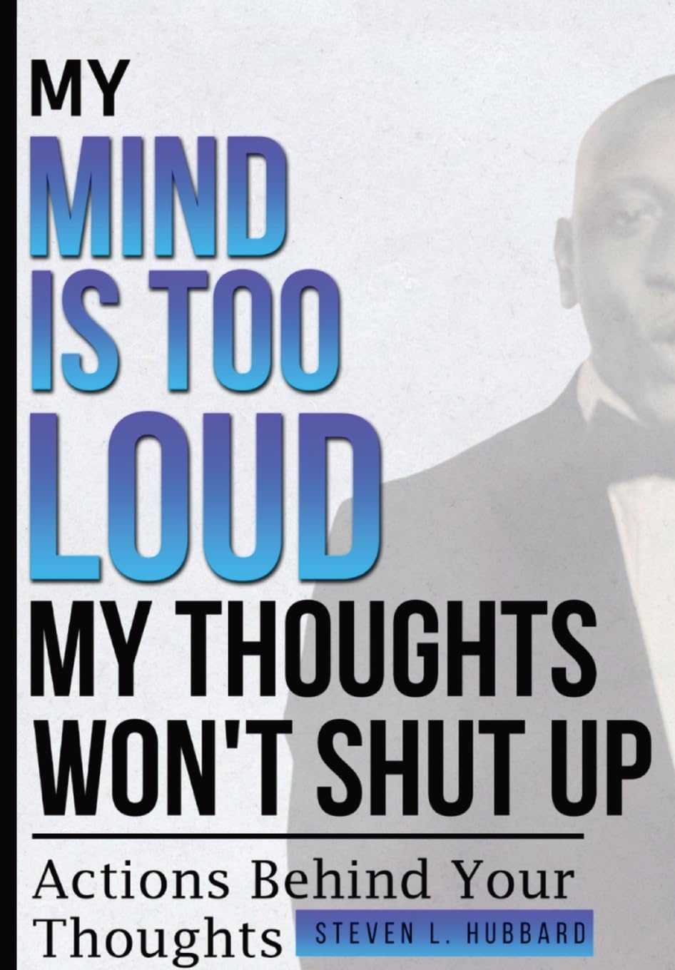 My Mind Is Too Loud, My Thoughts Won't Shut up Business, Finance & Career