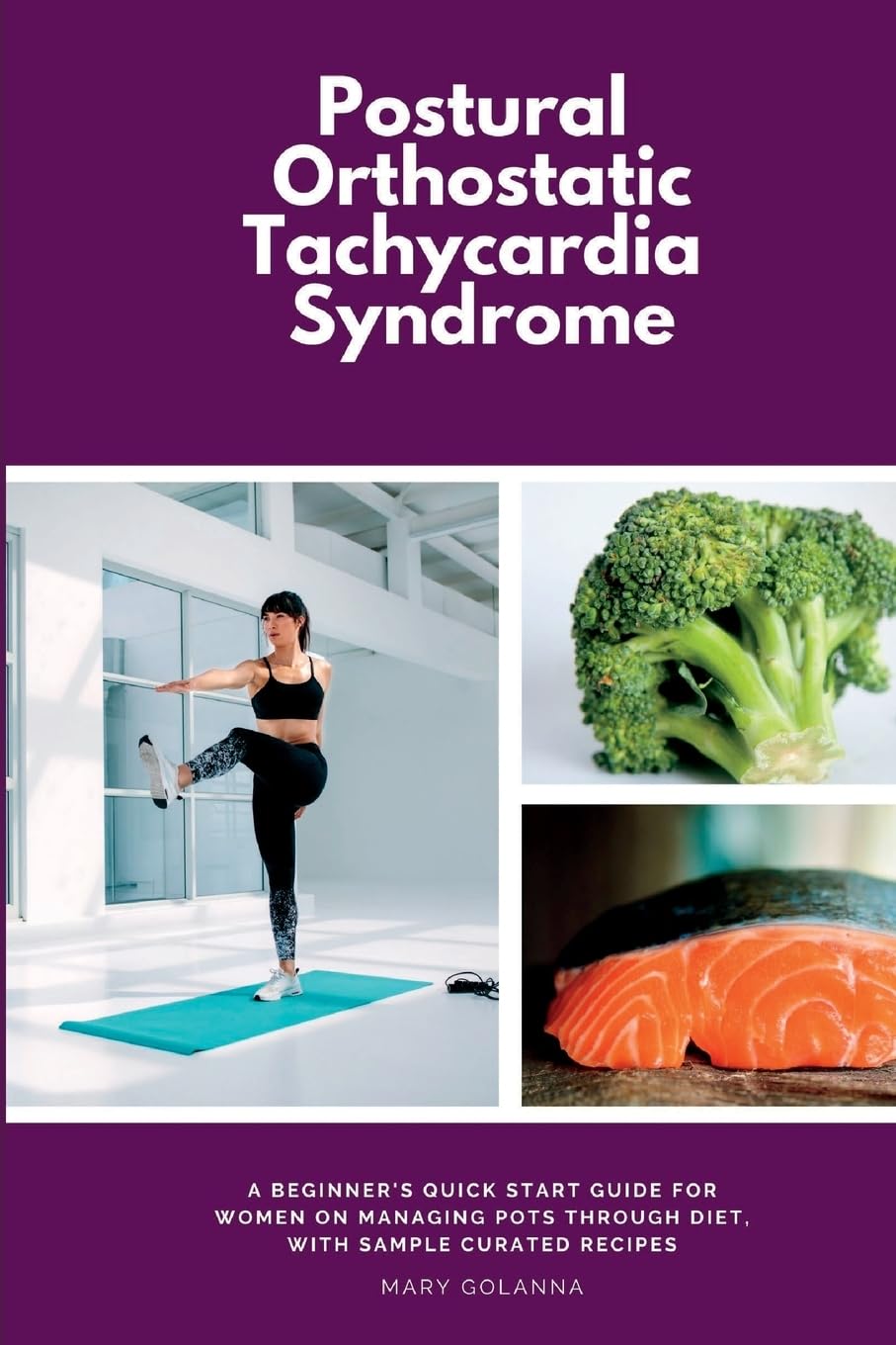 Postural Orthostatic Tachycardia Syndrome: A Beginner's Quick Start Guide for Women on Managing POTS Through Diet, With Sample Curated Recipes Leisure, Home & Garden