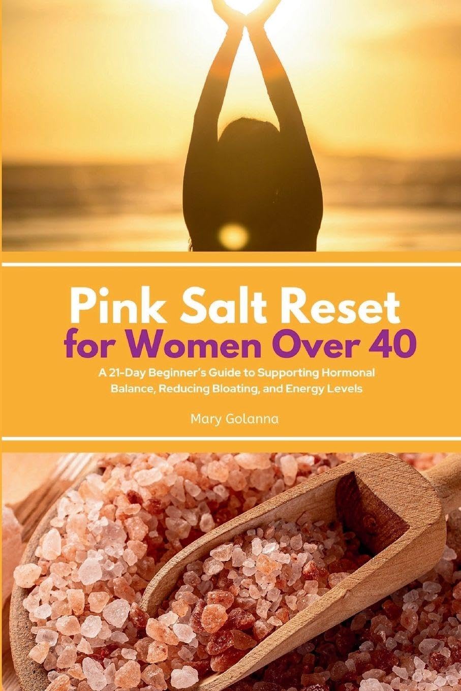 Pink Salt Reset for Women Over 40 Health, Nutrition & Fitness