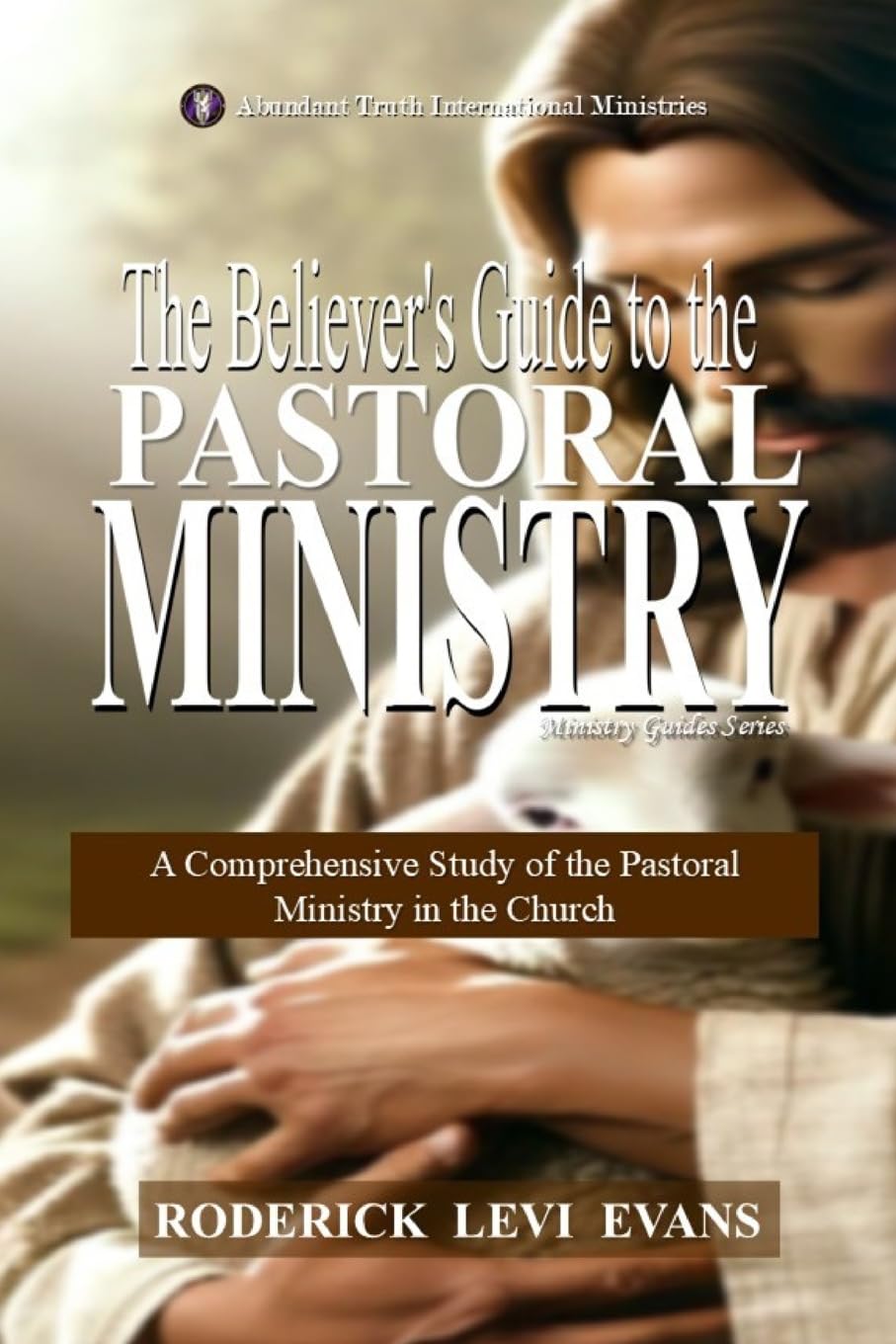 The Believer's Guide to the Pastoral Ministry Religion & Esotericism