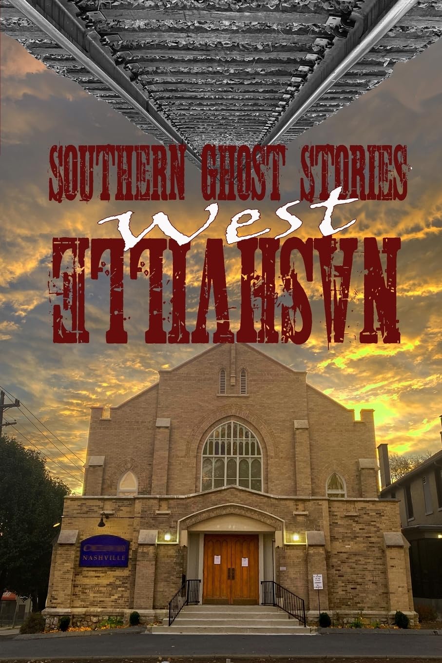Southern Ghost Stories: West Nashville Politics & History