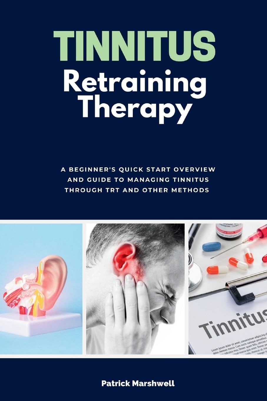 Tinnitus Retraining Therapy: A Beginner's Quick Start Overview and Guide to Managing Tinnitus Through TRT and Other Methods Health, Nutrition & Fitness