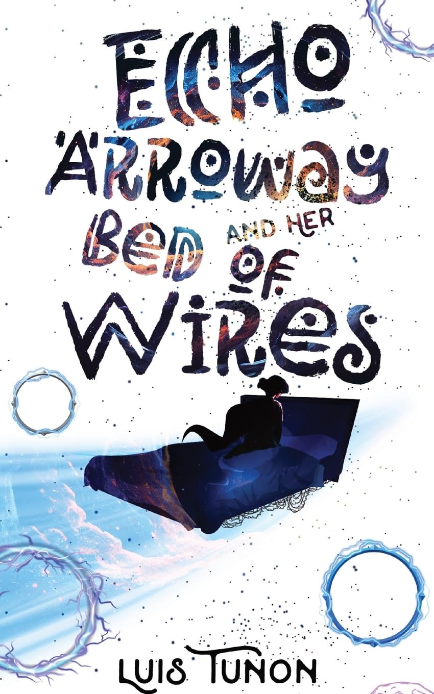 Echo Arroway and Her Bed of Wires Novels & Short Stories