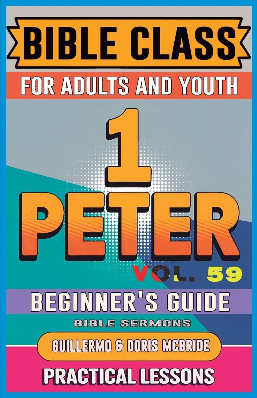 Bible Class for Adults and Youth Beginner's Guide - 1 Peter Religion & Esotericism