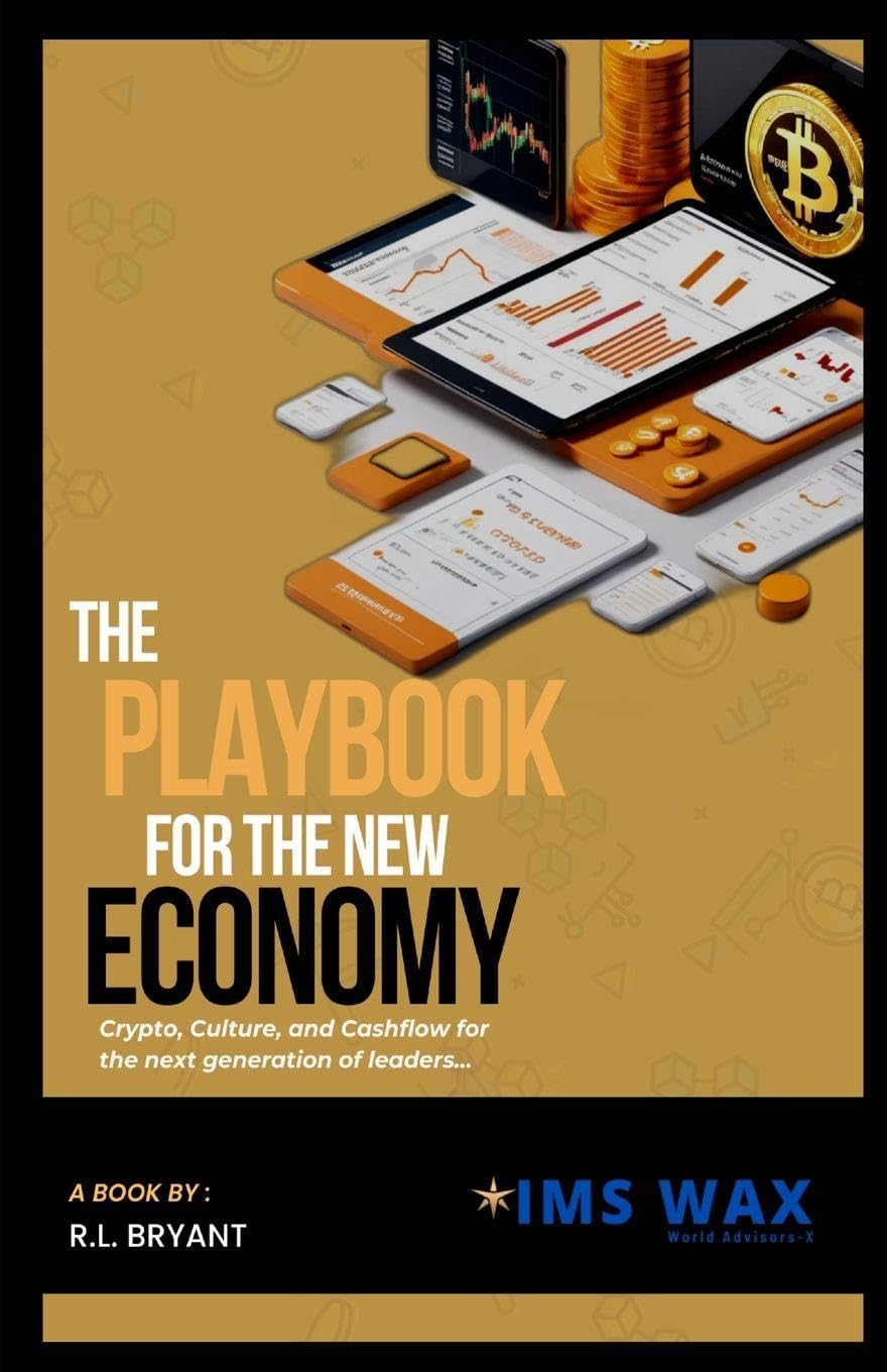 The Playbook for the New Economy Crypto, Culture, and Cash Flow for the Next Generation of Leaders Law