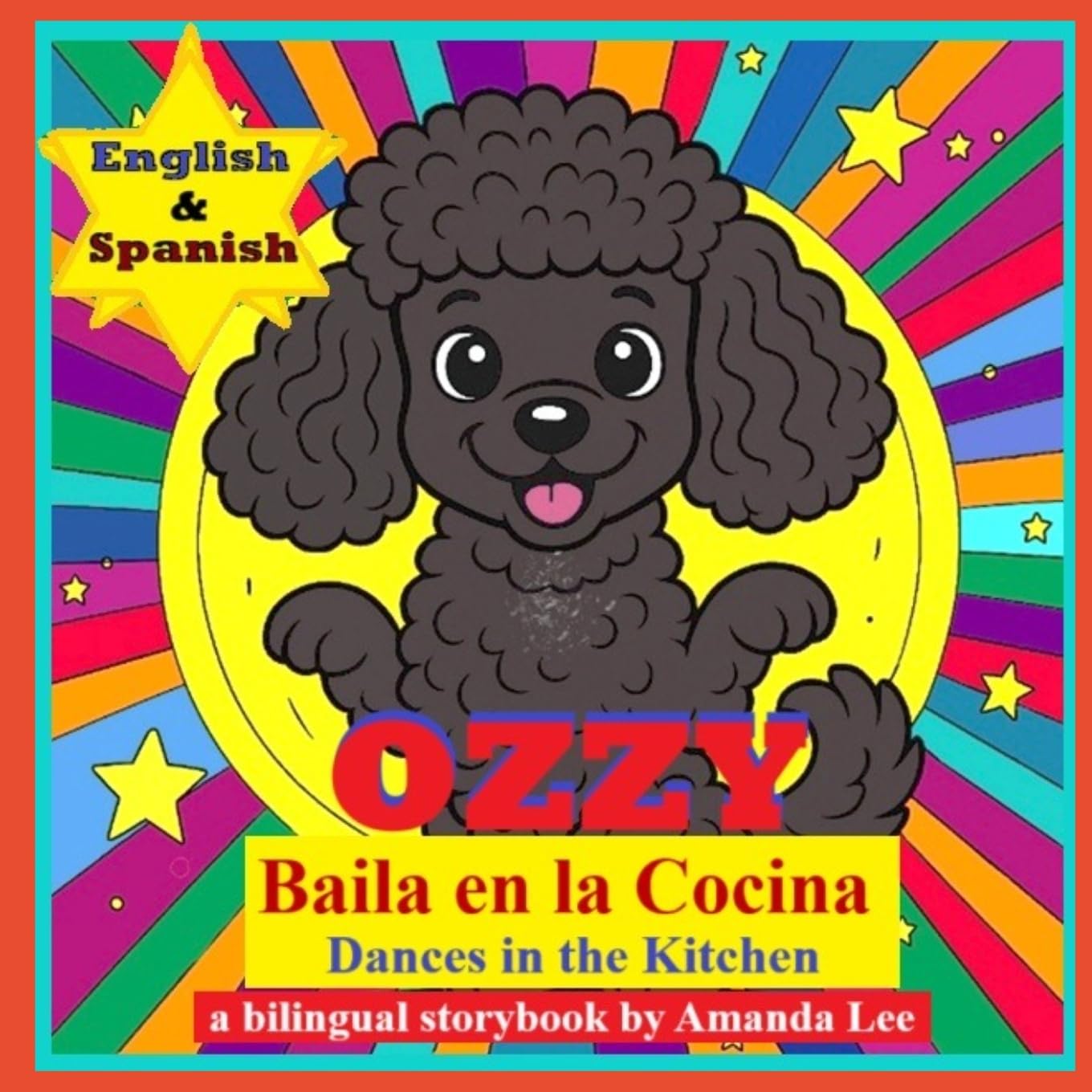 Ozzy Baila en la Cocina (Ozzy Dances in the Kitchen) Bilingual Version Non-fiction