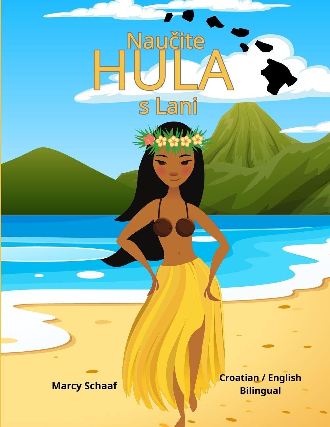 Nau¿ite  HULA  s Lani (Croatian / English Bilingual) Learn to Hula with Lani Non-fiction