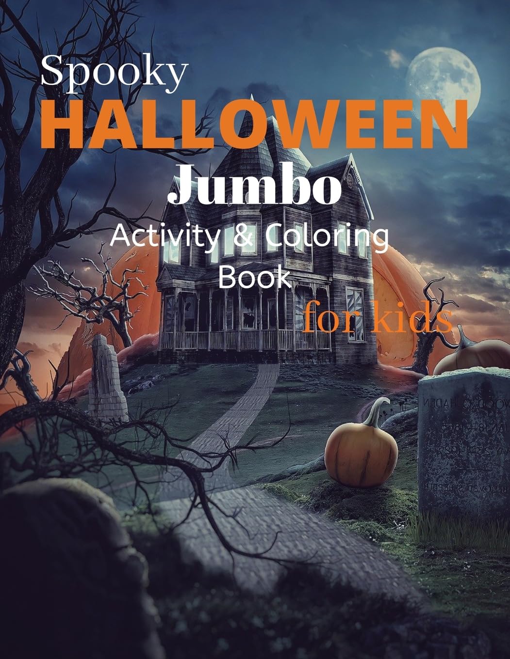 Spooky Halloween Jumbo Activity and Coloring Book for kids Non-fiction