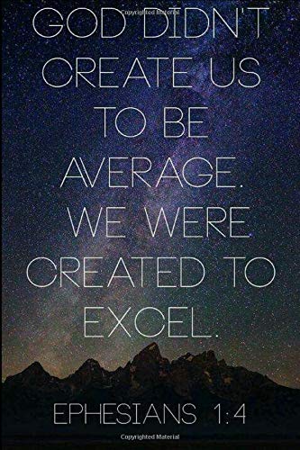 God Created Us To Excel: 6 x 9 Blank Lined Journal Writing Notebook With Christian Themed Cover | College Ruled Notebook 120 Pages Psychology