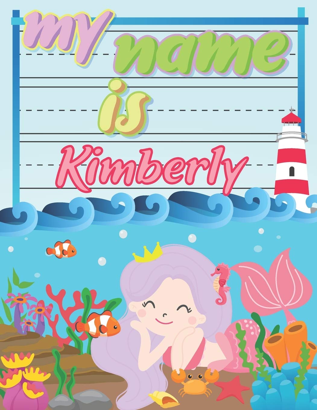 My Name is Kimberly: Personalized Primary Tracing Book / Learning How to Write Their Name / Practice Paper Designed for Kids in Preschool and Kindergarten Study Guides