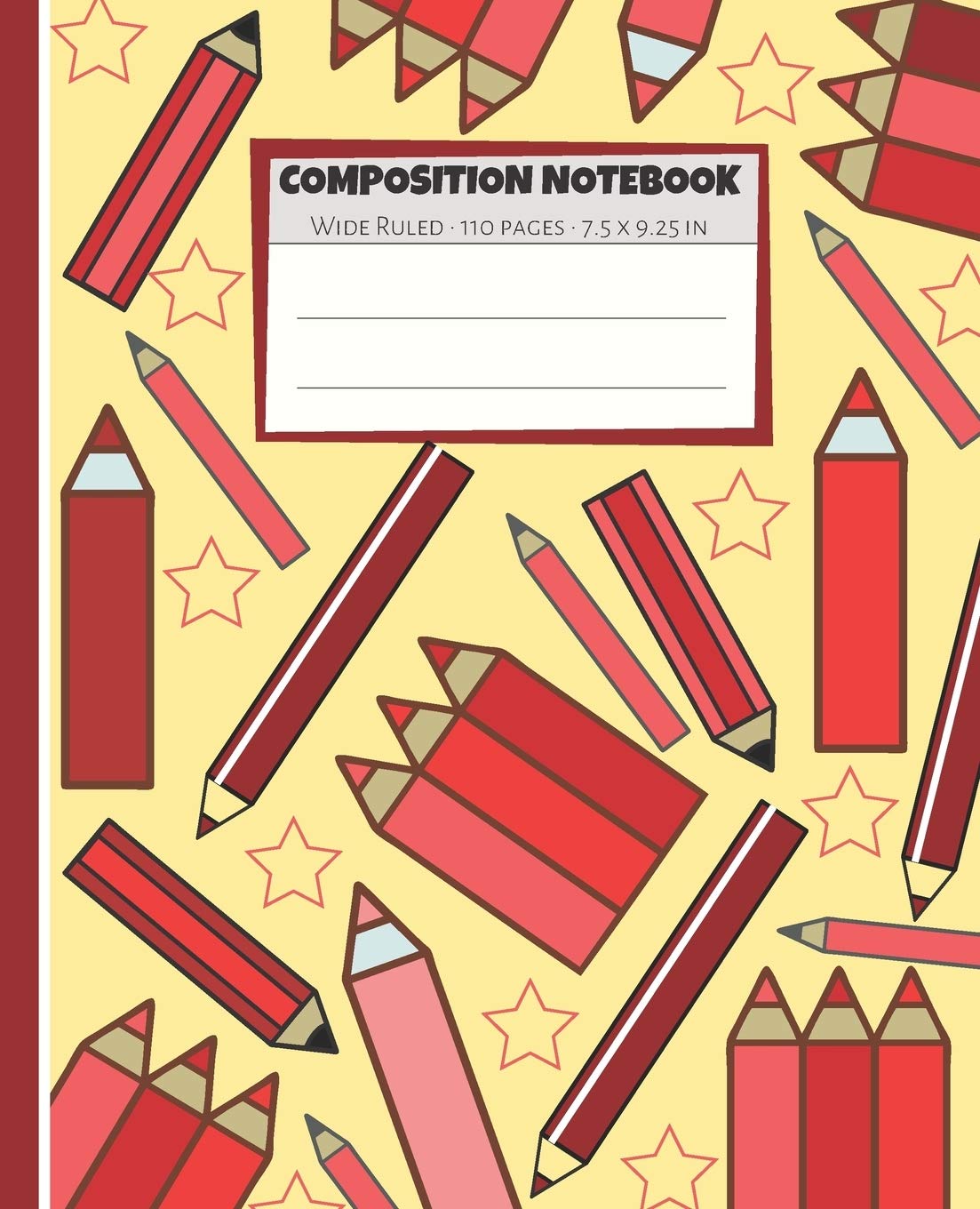 Composition Notebook: Red & Yellow Pencil Notebook Wide Ruled Paper - Blank Lined Subject Workbook For Kids, Teens, Students, Girl, Teachers To School, Home, College Foreign Languages ​​& Dictionaries