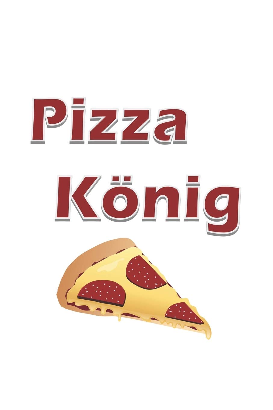 Pizza König: Notizbuch für Fast-Food Fans | Karo | A5 | 120 Seiten Cooking & Enjoying