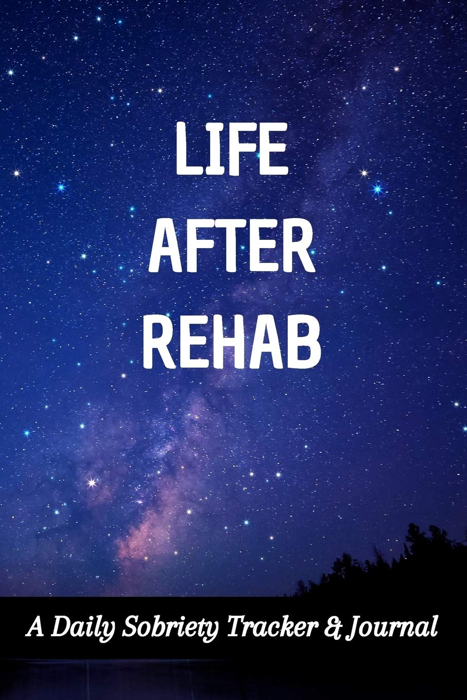 Life After Rehab: A Daily Sobriety Tracker & Journal: Guided Sober Mindfulness Gratitude Journal For Addiction Recovery: Sobriety Gifts Health, Nutrition & Fitness