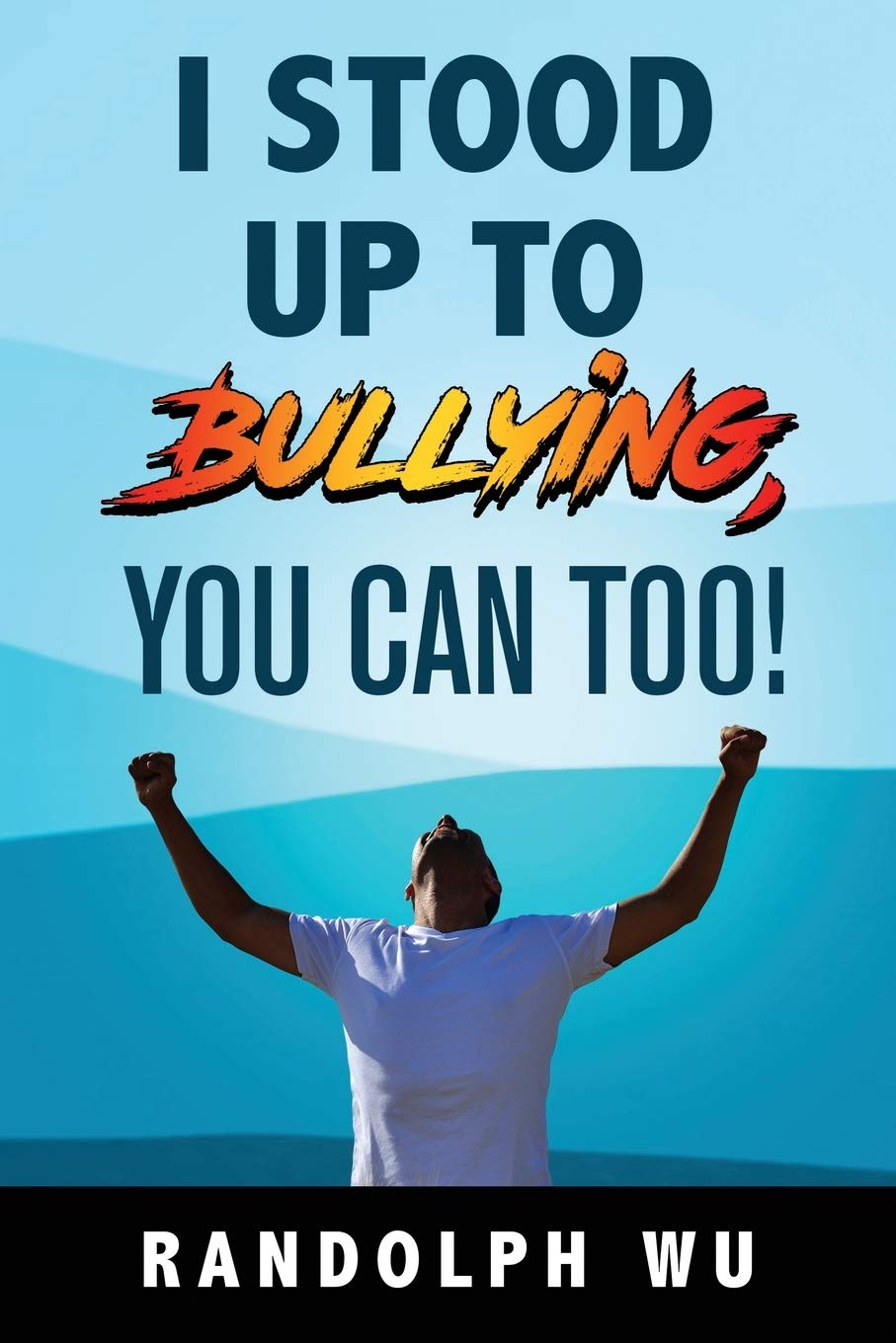 I Stood Up To Bullying, You Can Too! Lifestyle