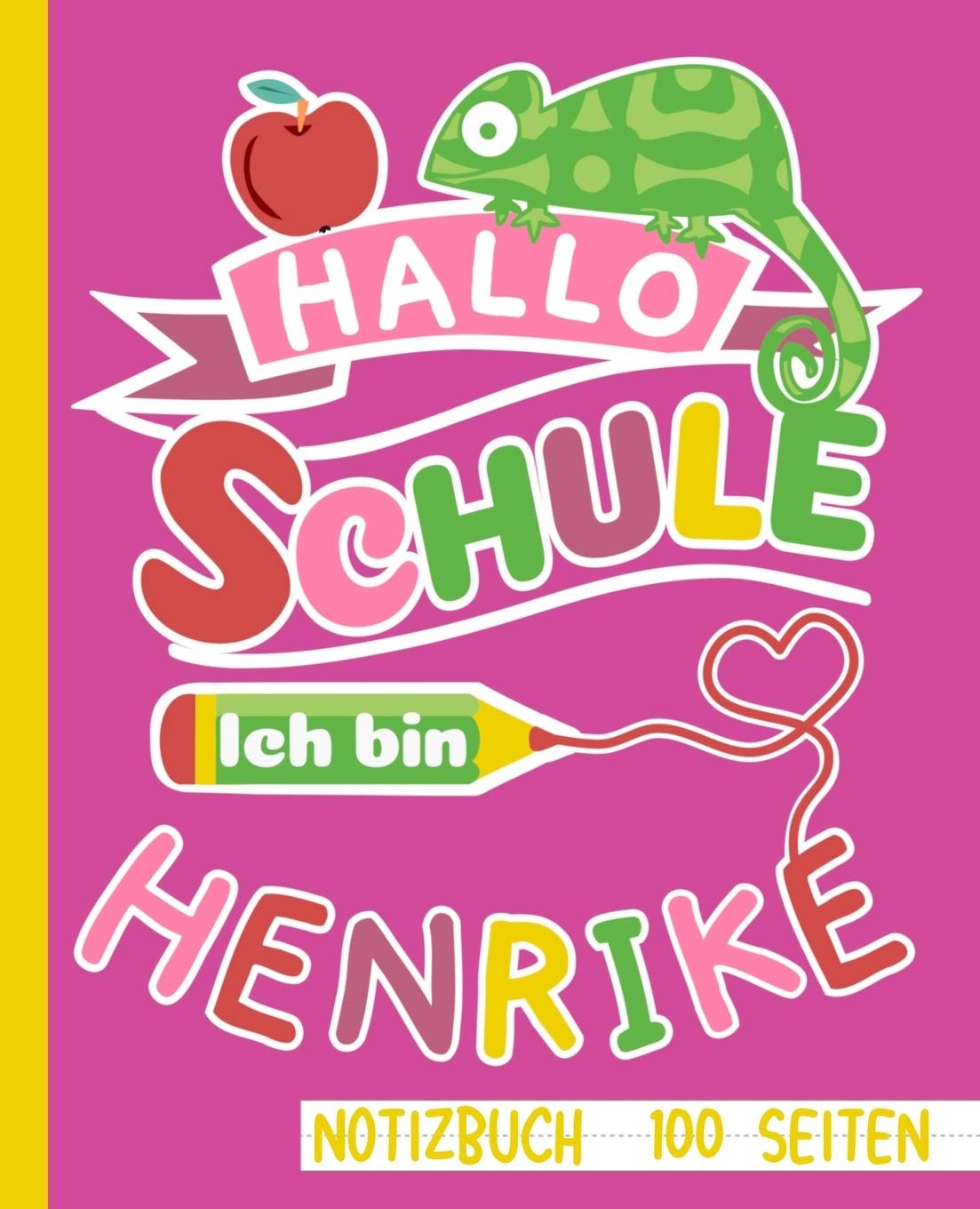 Hallo Schule ich bin Henrike Notizbuch 100 Seiten: Notizheft für Kinder Essays & Short Stories