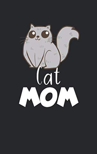 Cat mom: Notizbuch für Haustier Besitzer mit Zeilen. Für Notizen, Skizzen, Zeichnungen, als Kalender oder Geschenk. Auch geeignet für Futterpläne. Books