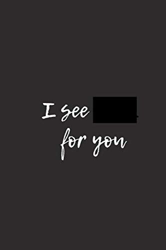 I see ... for you: Ich sehe schwarz für Dich - Liniertes Denglisch Notizbuch | Journal | mit lustigem Denglisch Spruch in A5 - 120 Seiten - für ... für Schüler - Einzelheiten siehe Beschreibung Books