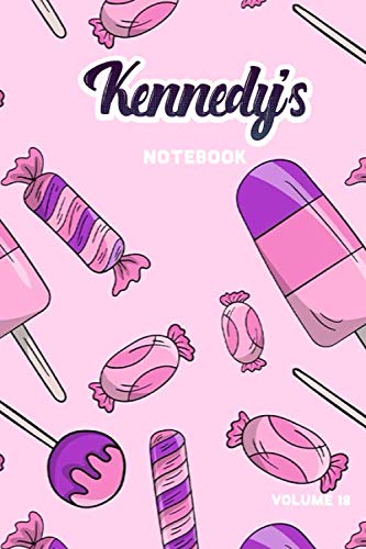 Kennedy's Notebook Volume 18: Lined Personalized and Customized College Ruled Name Notebook Journal for Men & Women & Boys & Girls Learning & Reference