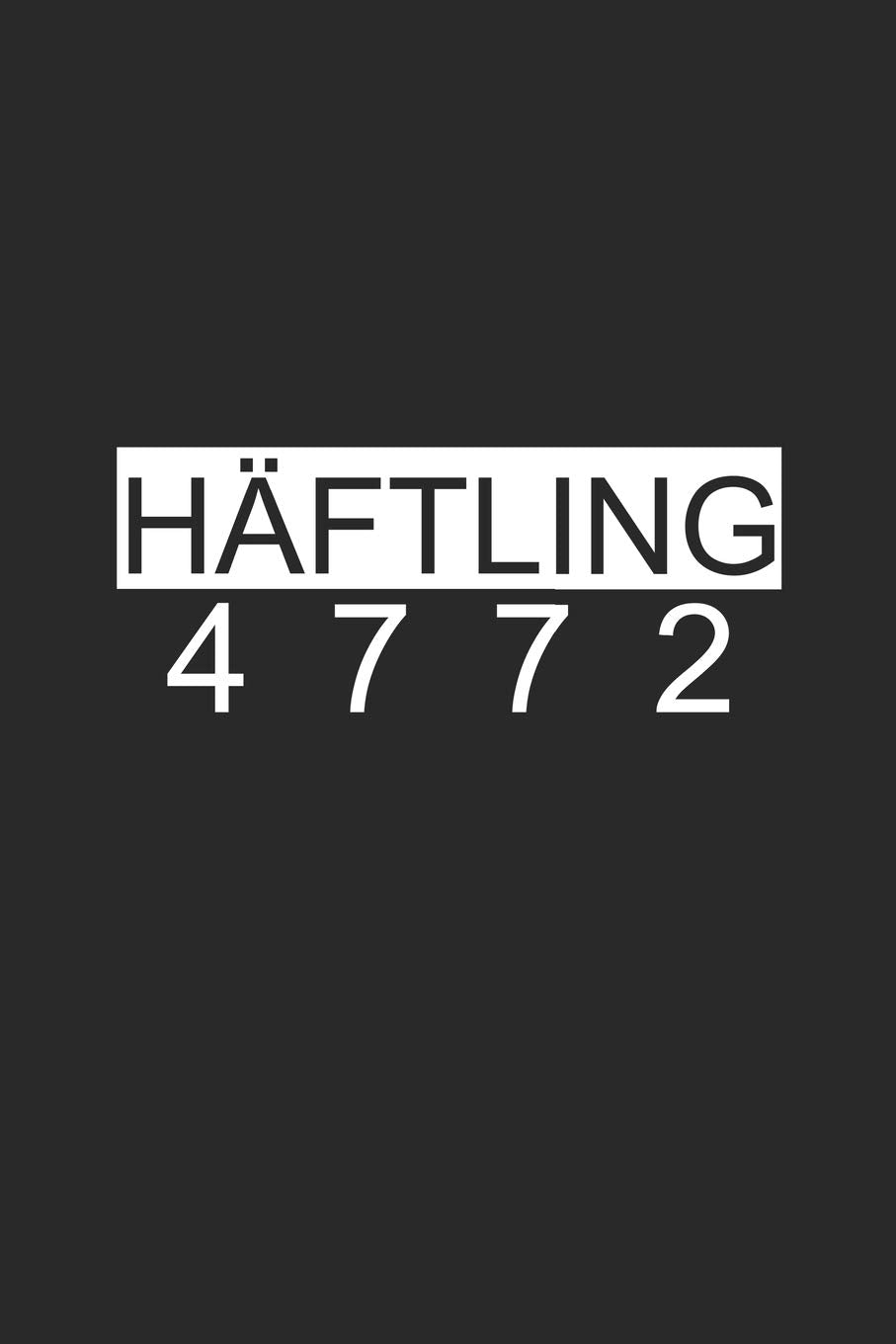 Häftling 4772: Notizbuch JGA Geschenk-Idee | Karo | A5 | 120 Seiten Partnership & Love