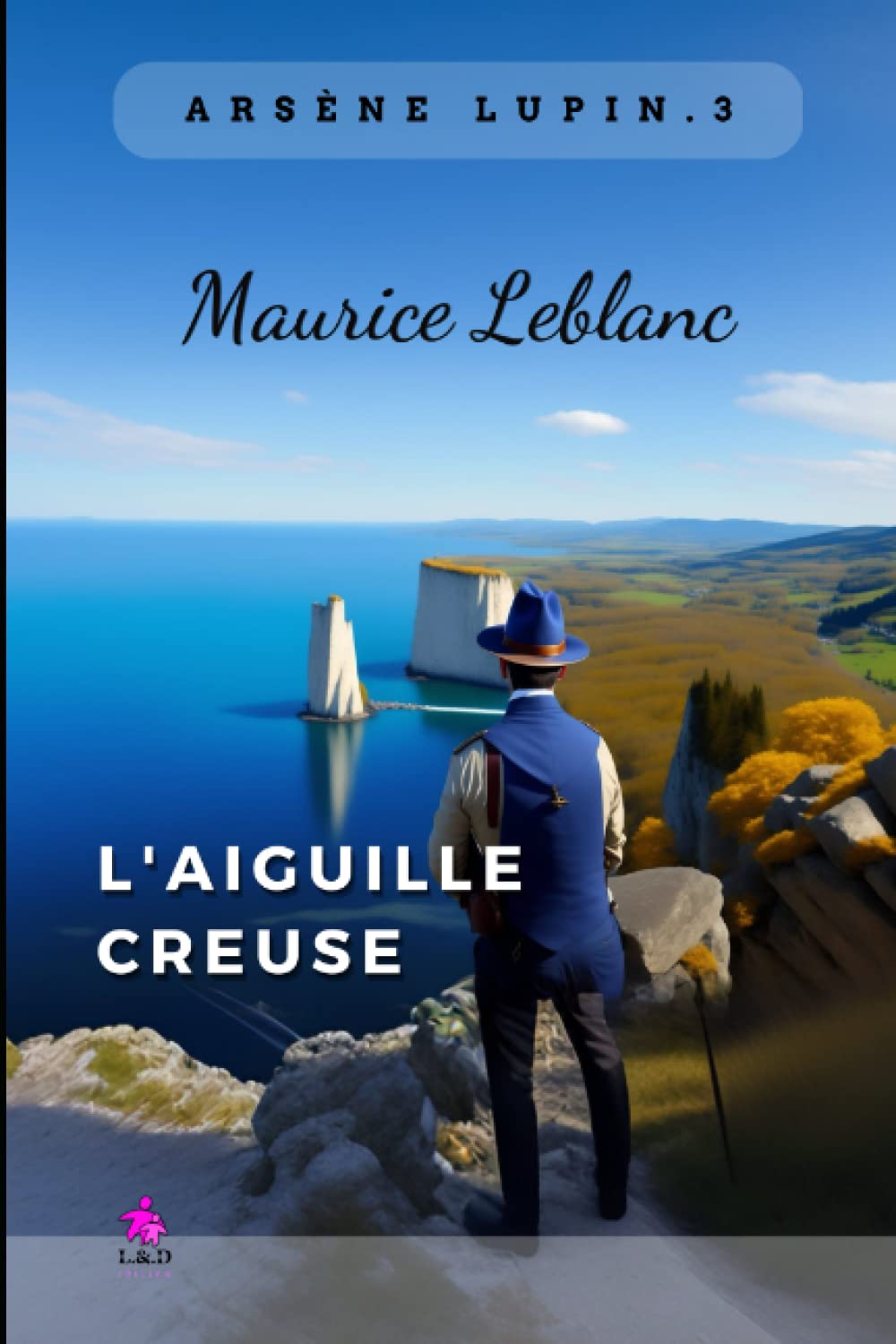 L'Aiguille creuse - Arsène Lupin: Arsène Lupin, Gentleman-Cambrioleur 3 Detective & CSI