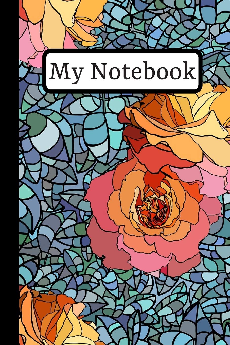 My Notebook: Rose Mosaic Journal Perfect To Track Your Gardening Notes Medicine
