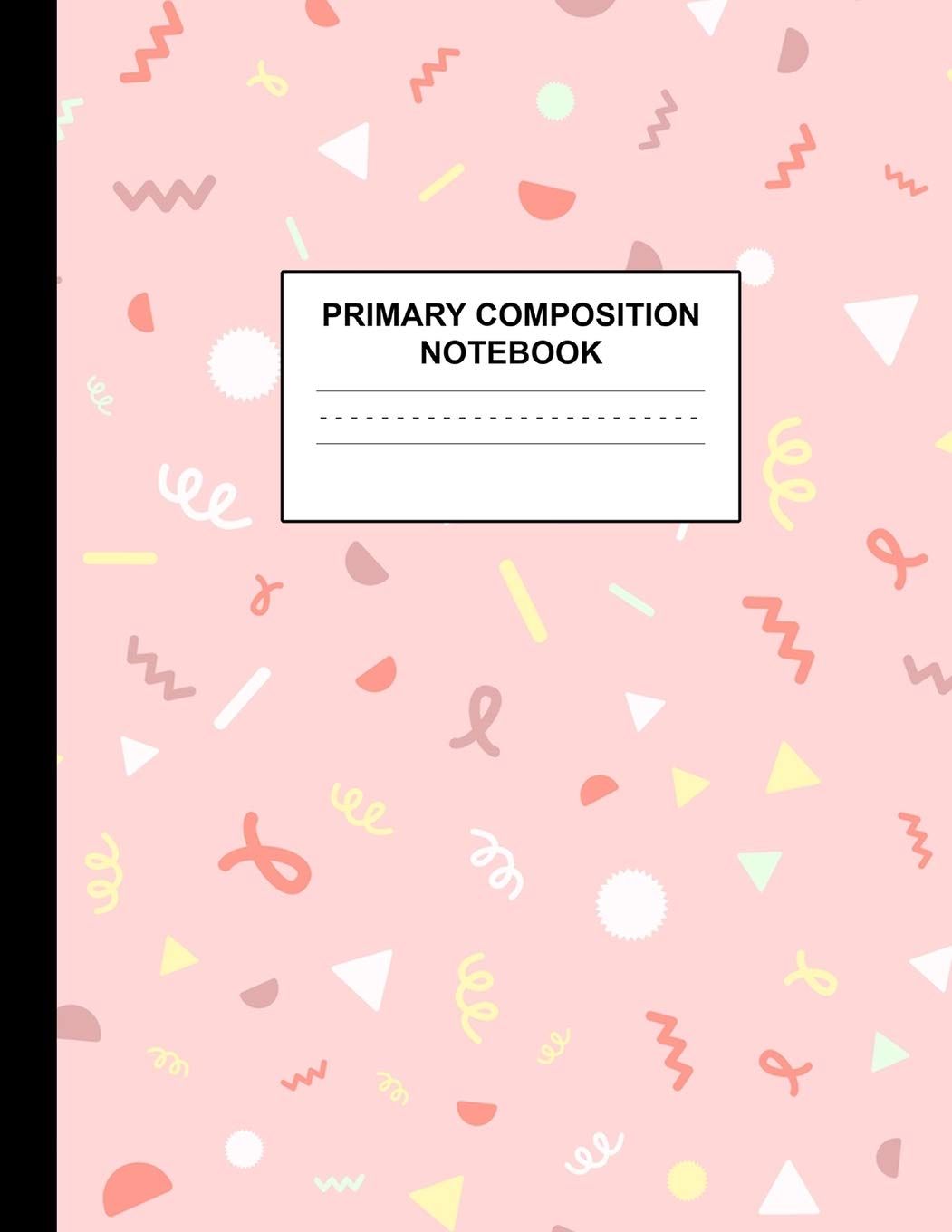 Primary Composition Notebook: Handwriting Practice Book for Kids Grades K-2 - Lovely Preschool, Kinder, 1st and 2nd Grade Writing Journal School Exercise Workbook with Picture and Drawing Space Books