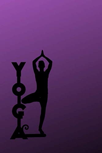 Yoga: Motivational Notebook, Workout Planner, Workout Journal, Training Notebook, Gym, Gift, Watermark (110 Pages, Blank, 6 x 9) Health, Nutrition & Fitness