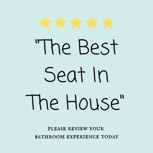 "The Best Seat In The House": Funny Bathroom Book For Visitors & Guests To Write In & Read While On The Throne Home & Household