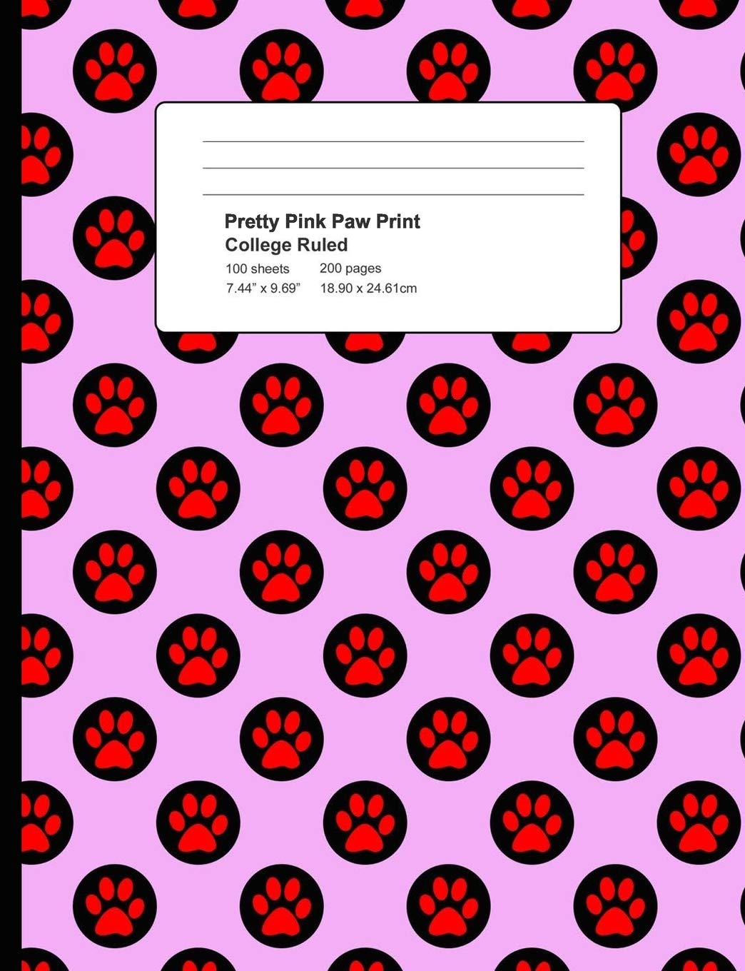 Pretty Pink Paw Print: College Ruled 200 Pages Composition Notebook, Cute Paw Print Pattern, School Notebook, Journal, Animal Lover Pets